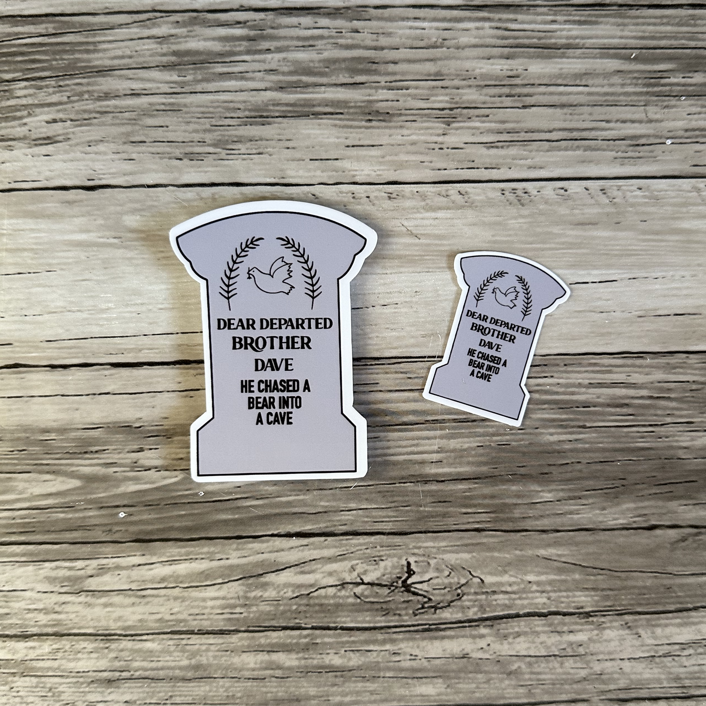 Haunted Mansion tombstone, Dear departed Brother Dave sticker