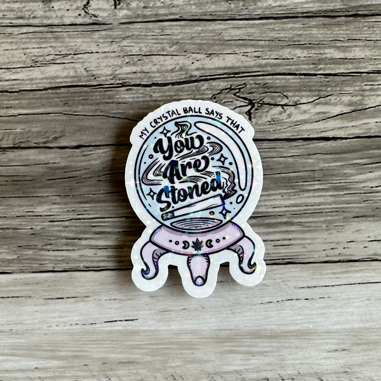 You are stoned crystal ball sticker