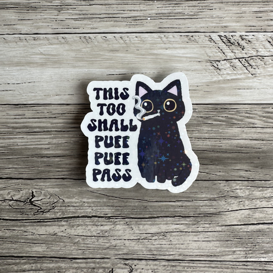 This too shall puff puff pass sticker | Black cat