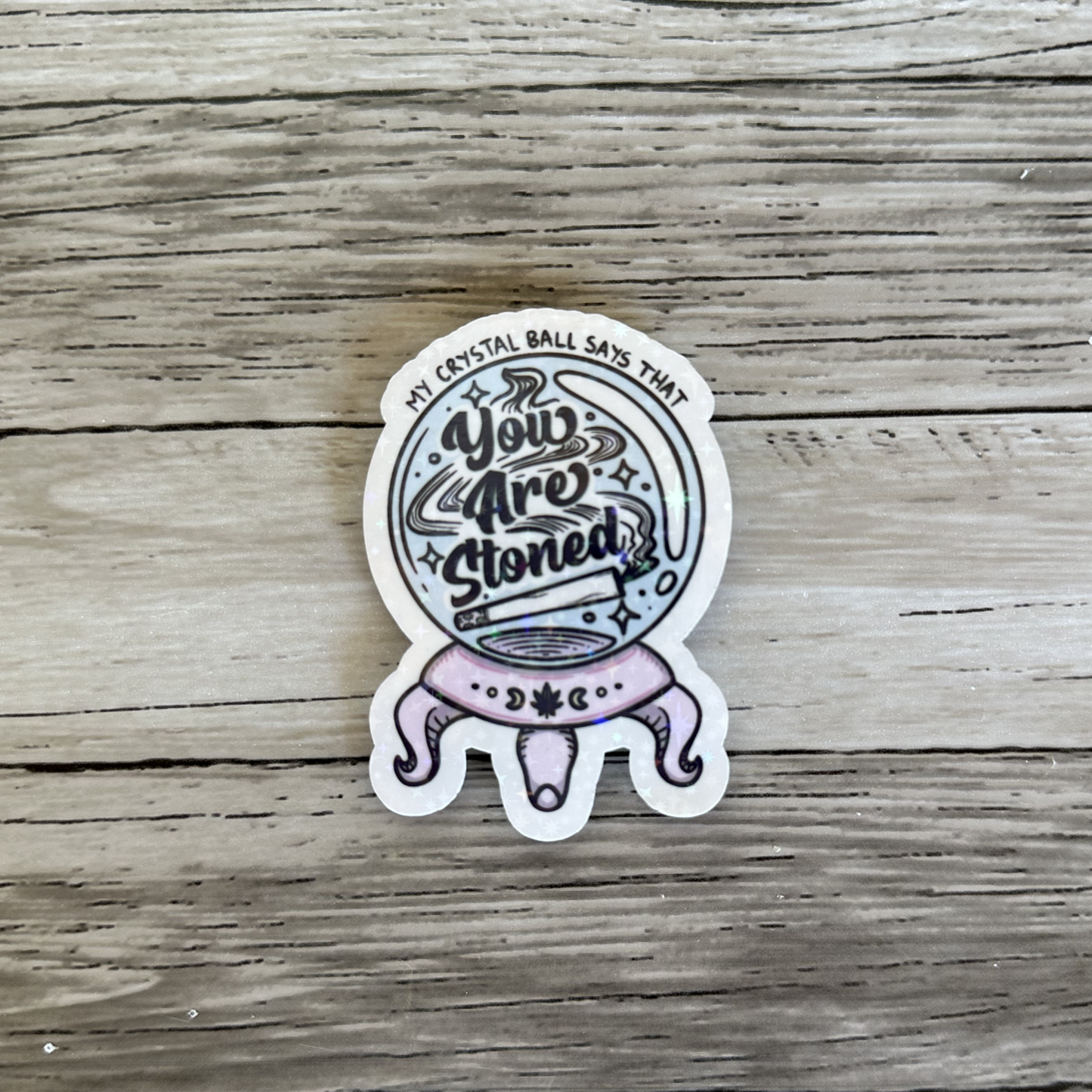 You are stoned crystal ball sticker