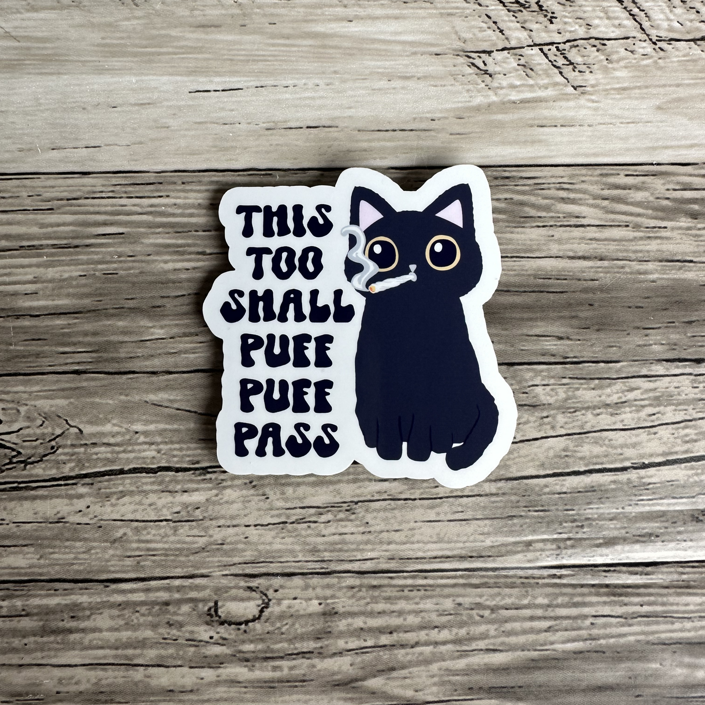 This too shall puff puff pass sticker | Black cat
