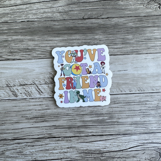 You've got a friend in me sticker | Toy story