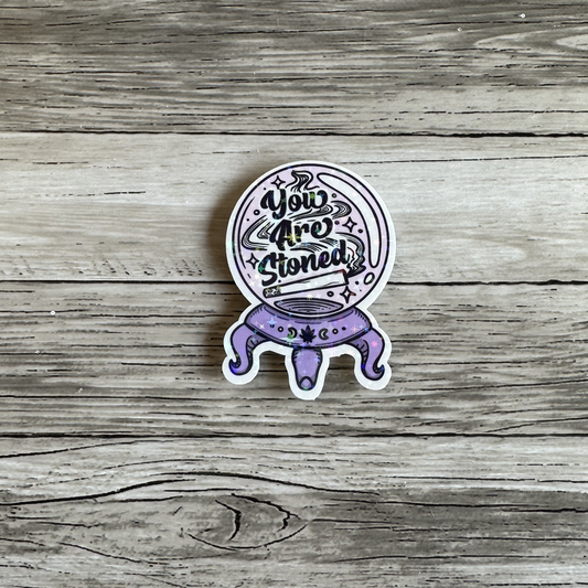 You are stoned crystal ball sticker