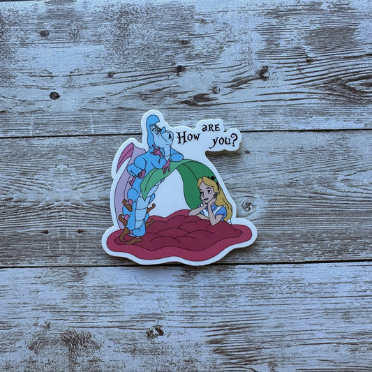 Caterpillar how are you? sticker | Alice in wonderland