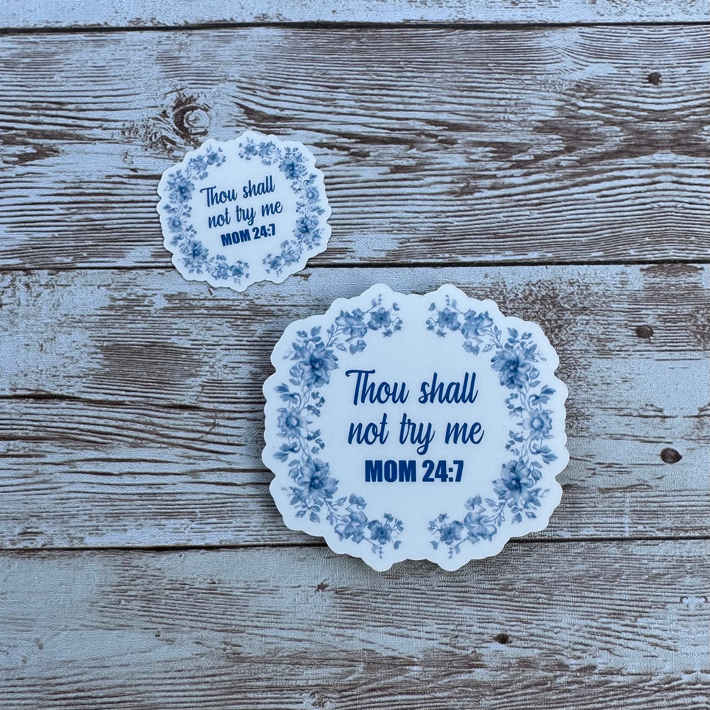 Thou shall not try me sticker | MOM 24:7