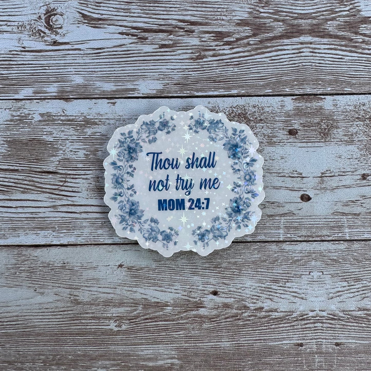 Thou shall not try me sticker | MOM 24:7